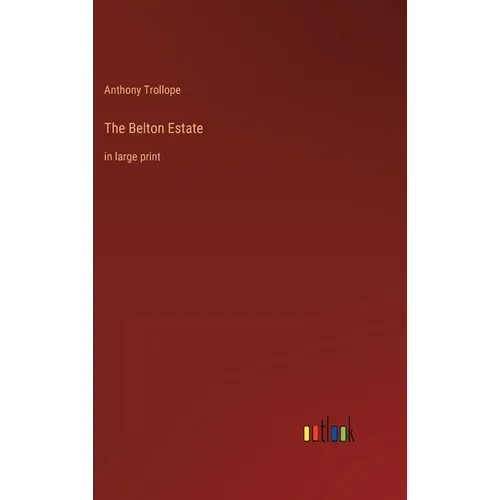 The Belton Estate: in large print