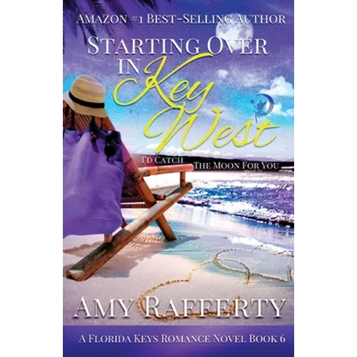 Starting Over In Key West: I'd Catch The Moon For You