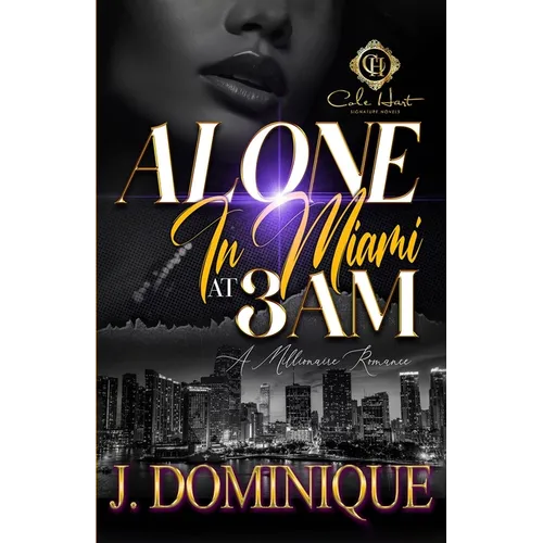 Alone In Miami At 3AM: A Millionaire Romance