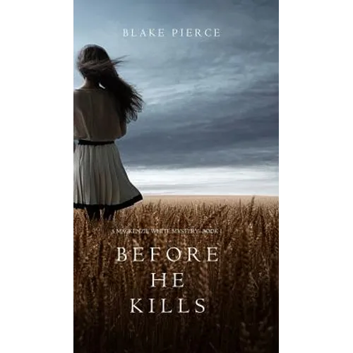 Before he Kills (A Mackenzie White Mystery-Book 1)