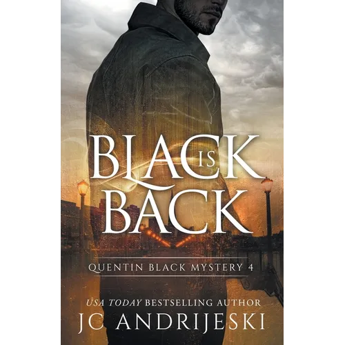 Black Is Back (Quentin Black Mystery #4): Quentin Black World