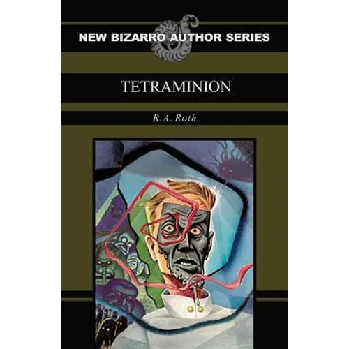 Tetraminion (New Bizarro Author Series)