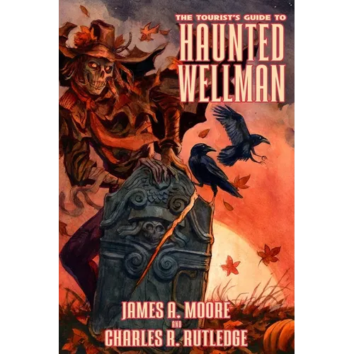 The Tourist's Guide to Haunted Wellman
