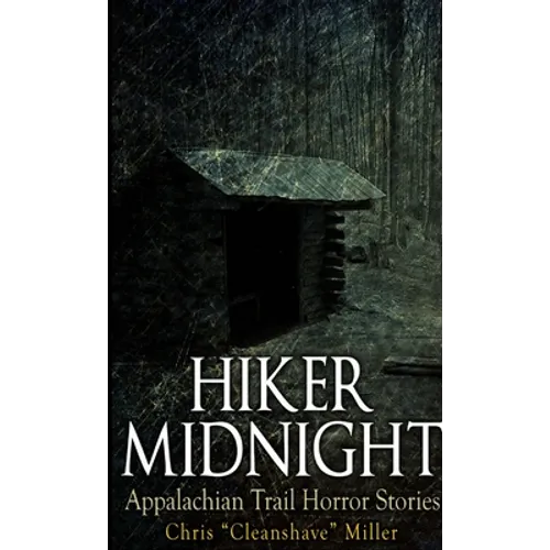 Hiker Midnight: Appalachian Trail Horror Stories