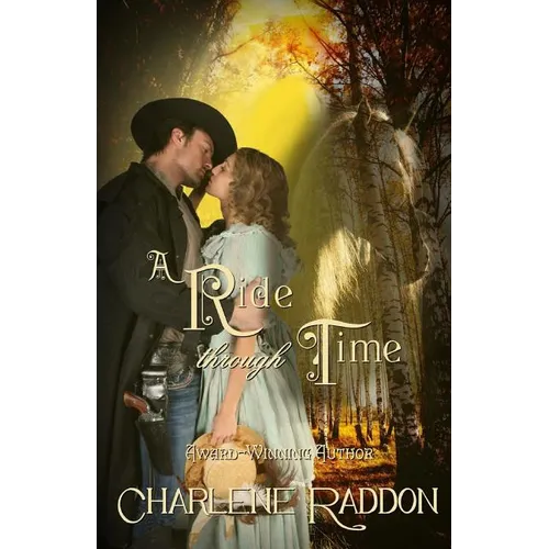 A Ride Through Time: A Time Travel Romantic Novella