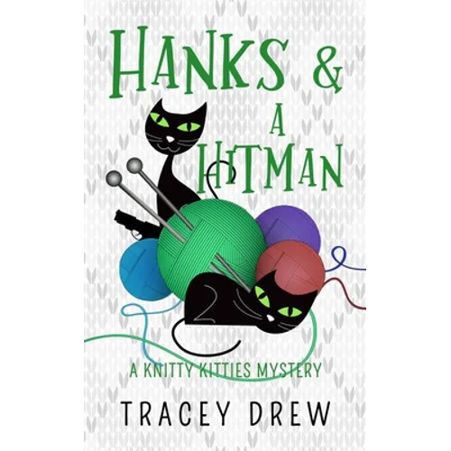 Hanks and a Hitman: (A Humorous & Heart-warming Cozy Mystery)