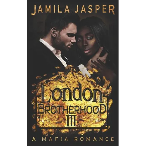 The London Brotherhood III: A Mafia Romance