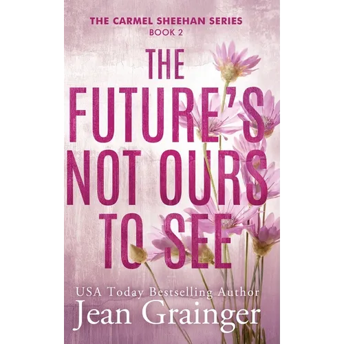 The Future's Not Ours To See