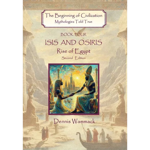 Isis and Osiris: Rise of Egypt, Second Edition