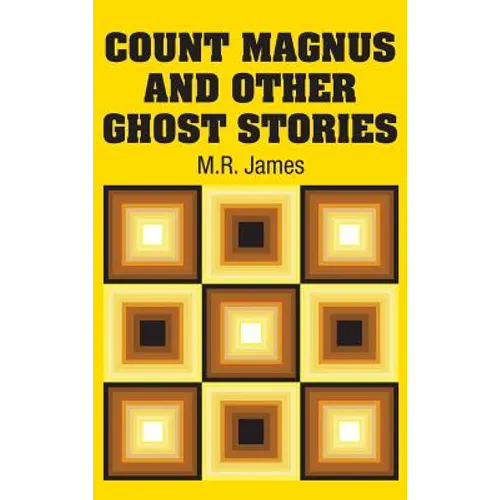 Count Magnus and Other Ghost Stories