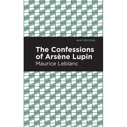 The Confessions of Arsene Lupin