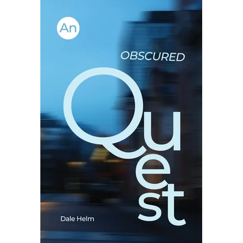 An Obscured Quest