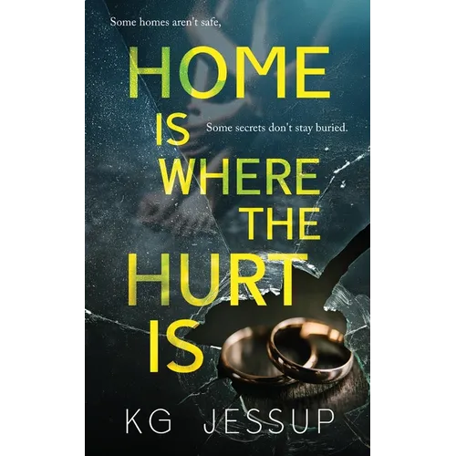 Home Is Where The Hurt Is