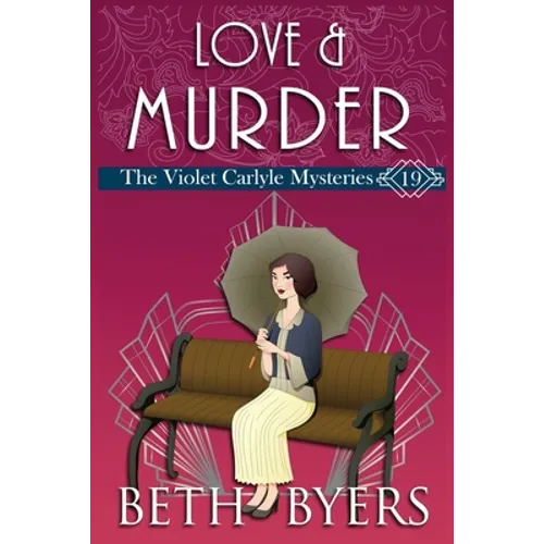 Love & Murder: A Violet Carlyle Historical Mystery