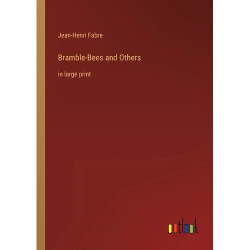 Bramble-Bees and Others: in large print