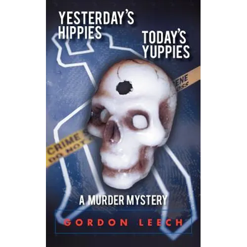 Yesterday's Hippies - Today's Yuppies: A Murder Mystery