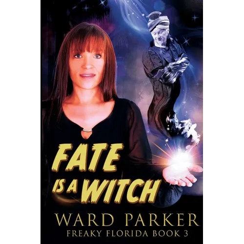 Fate Is a Witch: A humorous paranormal novel
