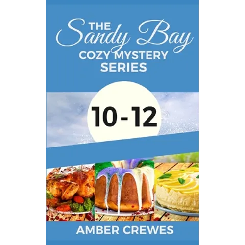 The Sandy Bay Cozy Mystery Series: 10-12