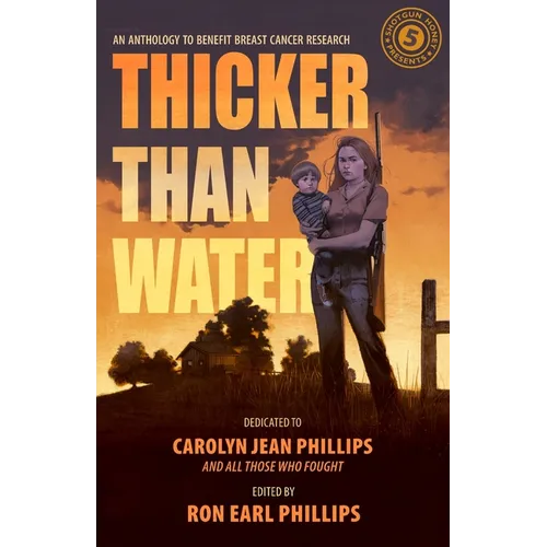 Shotgun Honey Presents: Thicker Than Water