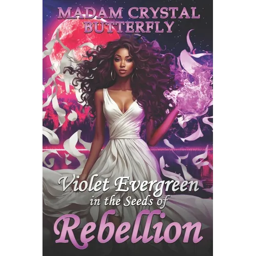 Violet Evergreen in the Seeds of Rebellion