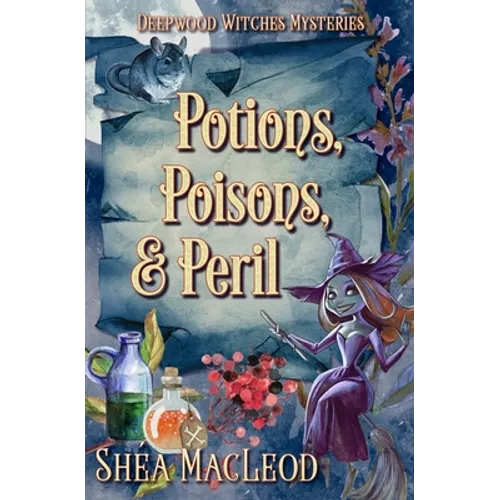 Potions, Poisons, and Peril: A Witchy Paranormal Cozy Mystery