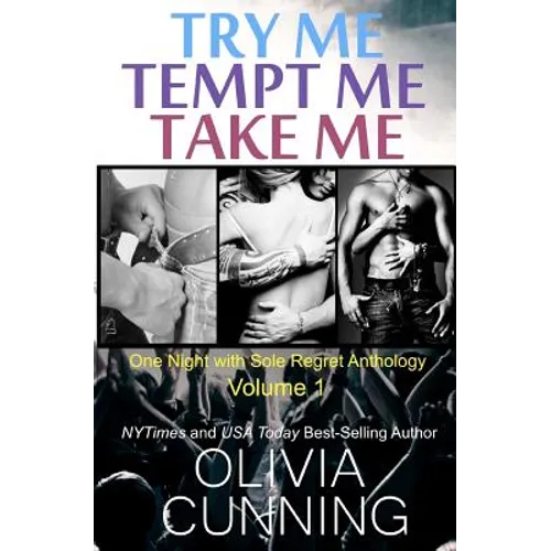 Try Me, Tempt Me, Take Me: One Night with Sole Regret Anthology