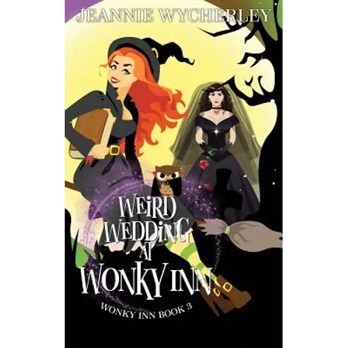 Weird Wedding at Wonky Inn: Wonky Inn Book 3