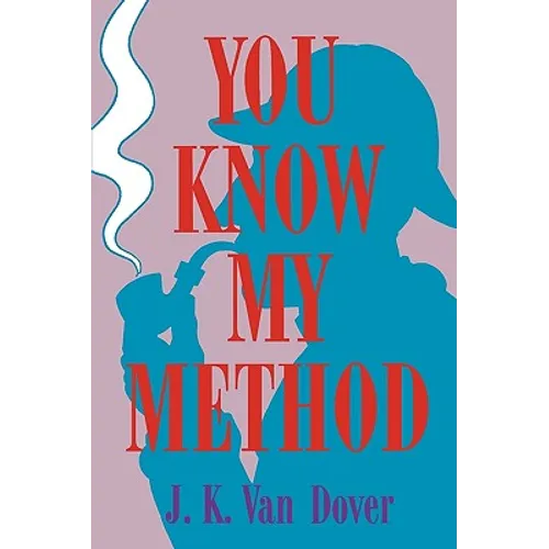 You Know My Method: The Science of the Detective