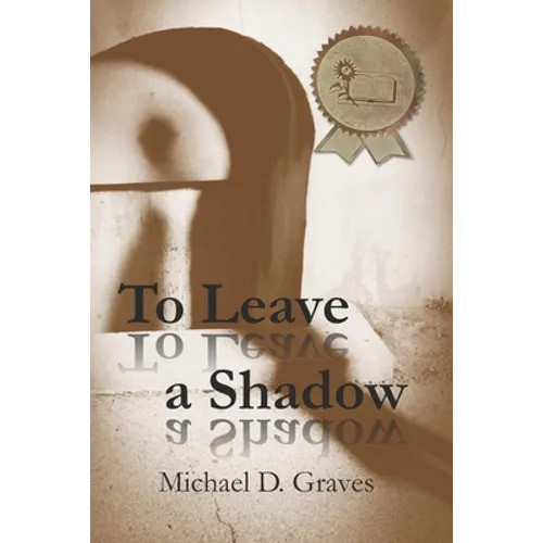 To Leave a Shadow