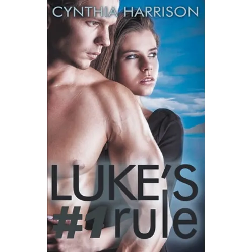 Luke's #1 Rule