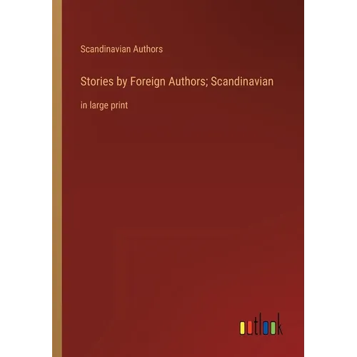 Stories by Foreign Authors; Scandinavian: in large print