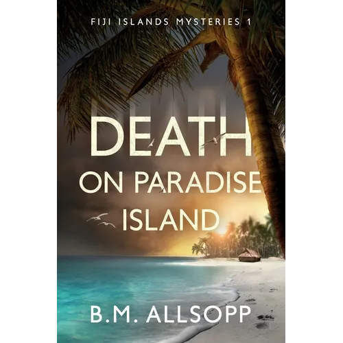 Death on Paradise Island: Fiji Islands Mysteries 1