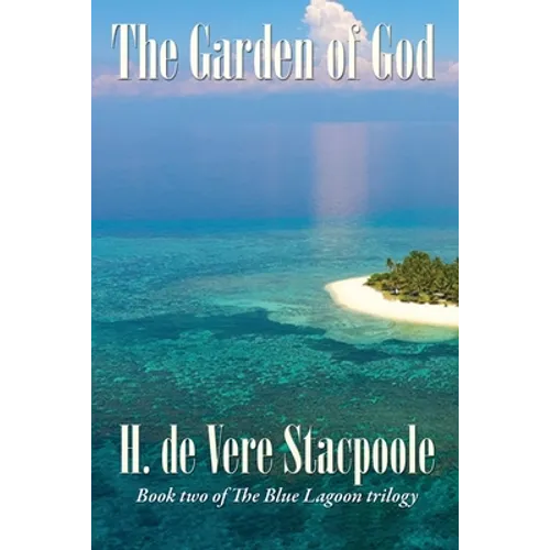 The Garden of God: Book Two in the Blue Lagoon Trilogy