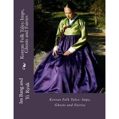 Korean Folk Tales: Imps, Ghosts and Fairies