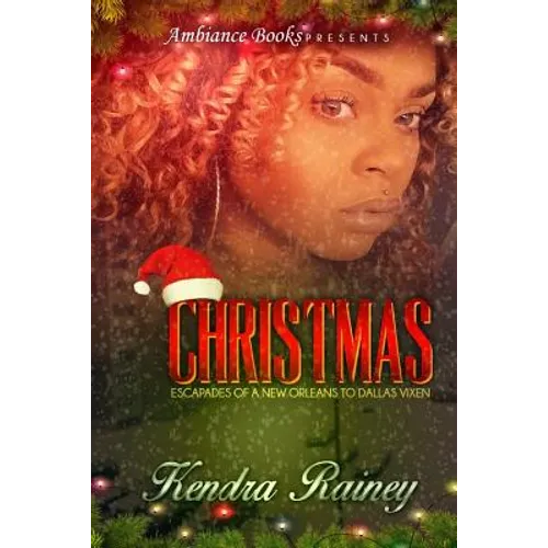 Christmas: Escapades of a New Orleans to Dallas Vixen