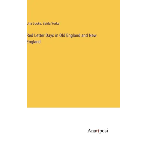 Red Letter Days in Old England and New England