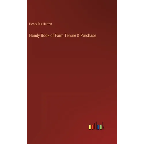 Handy Book of Farm Tenure & Purchase