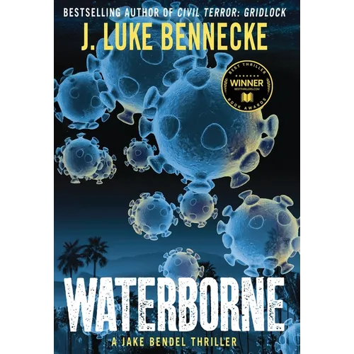 Waterborne: A Jake Bendel Thriller