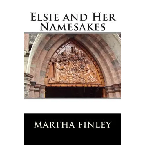 Elsie and Her Namesakes
