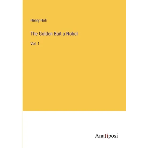 The Golden Bait a Nobel: Vol. 1