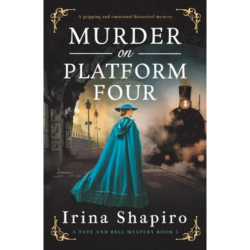 Murder on Platform Four: A Gripping and Emotional Historical Mystery