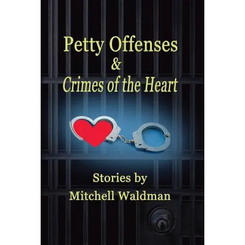 Petty Offenses and Crimes of the Heart