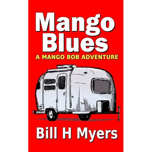 Mango Blues: A Mango Bob Adventure