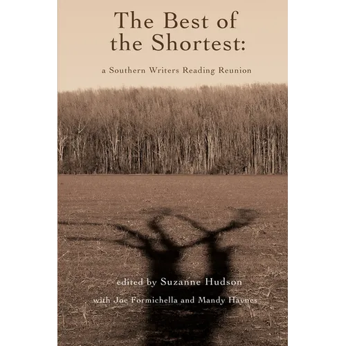 The Best of the Shortest: A Southern Writers Reading Reunion