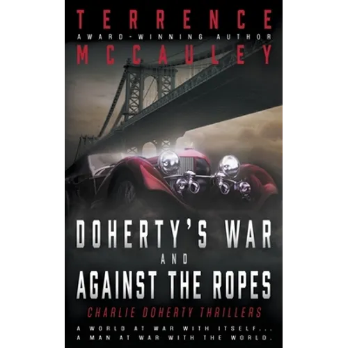 Doherty's War and Against the Ropes: Two Charlie Doherty Pulp Thrillers