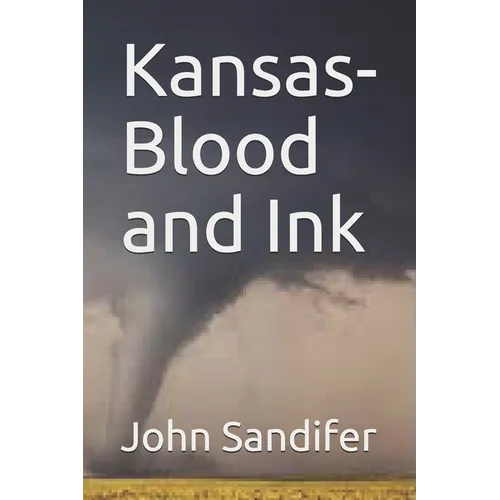 Kansas-Blood and Ink