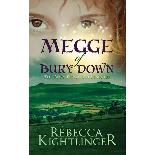 Megge of Bury Down: Book One of the Bury Down Chronicles