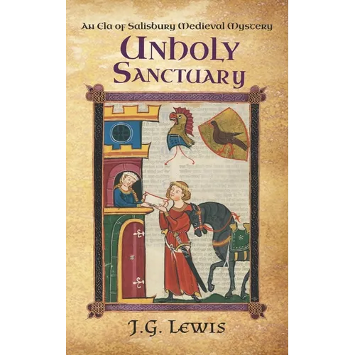 Unholy Sanctuary: An Ela of Salisbury Medieval Mystery