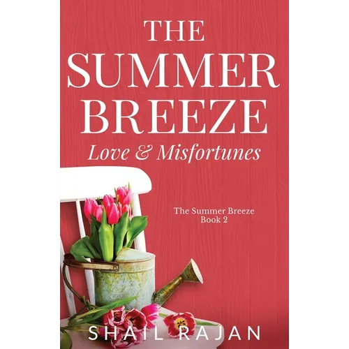 The Summer Breeze: Love & Misfortunes