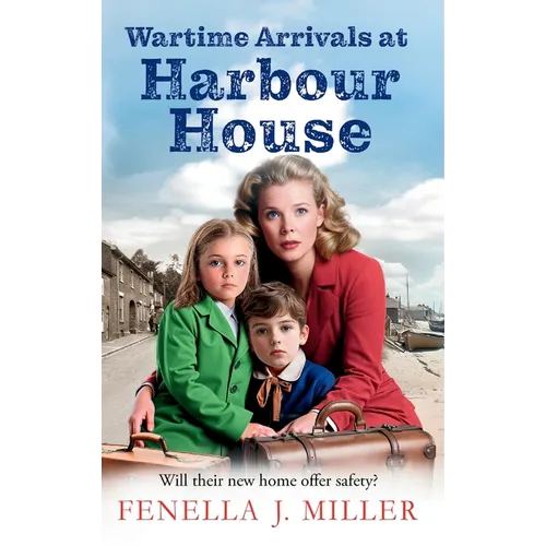 Wartime Arrivals at Harbour House